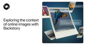 Esplorare il contesto delle immagini online con Backstory

 | Intelligenza-Artificiale